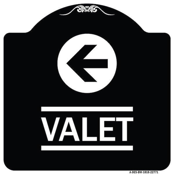 Signmission Designer Series Valet Left Arrow, Black & White Heavy-Gauge Aluminum Sign, 18" x 18", BW-1818-22771 A-DES-BW-1818-22771 - main
